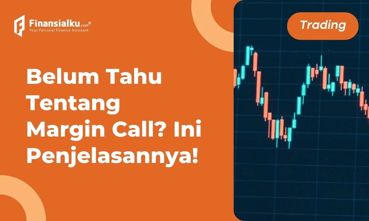 Mengenal Margin Call dalam Trading Forex