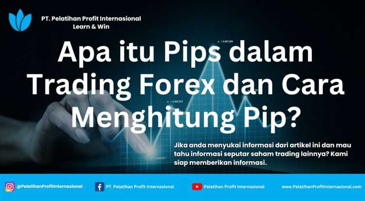 Panduan Perhitungan Pips dalam Trading Forex