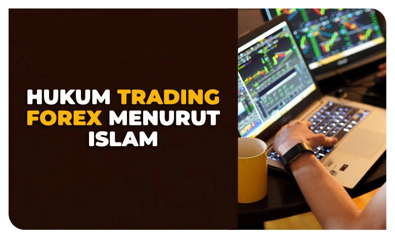 Pengertian dan Prinsip Dasar Forex Menurut Hukum Islam