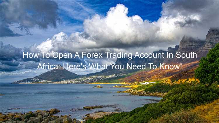 How to open a forex trading account in south africa