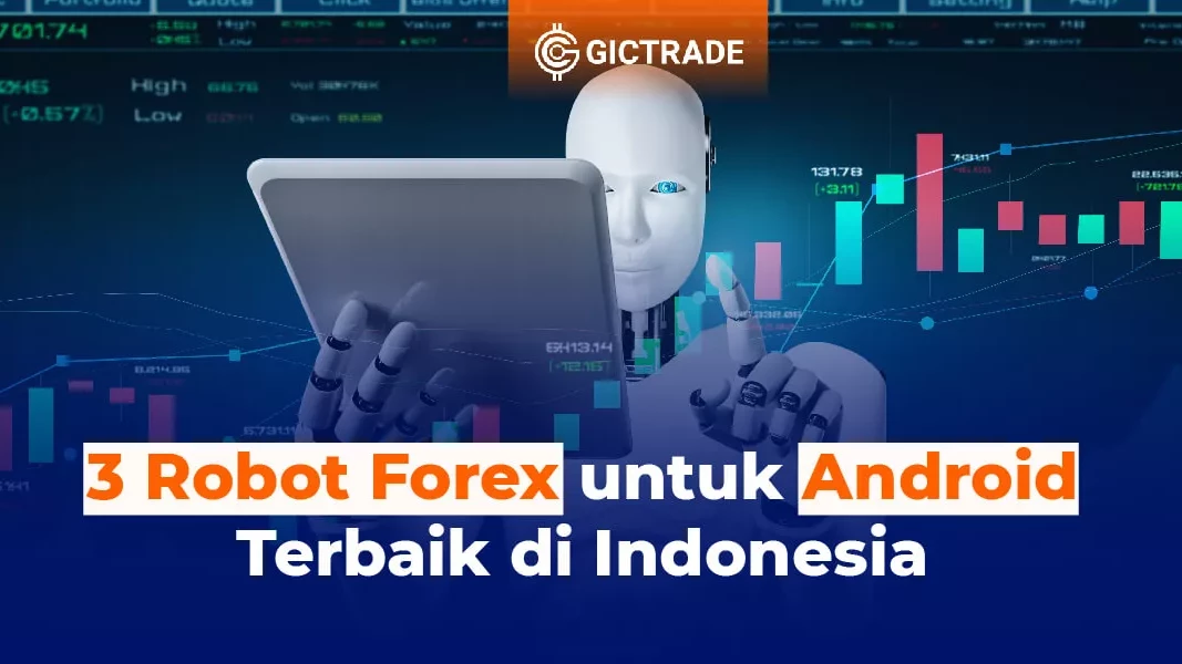 Apa itu Robot Forex dan Bagaimana Mereka Bekerja?