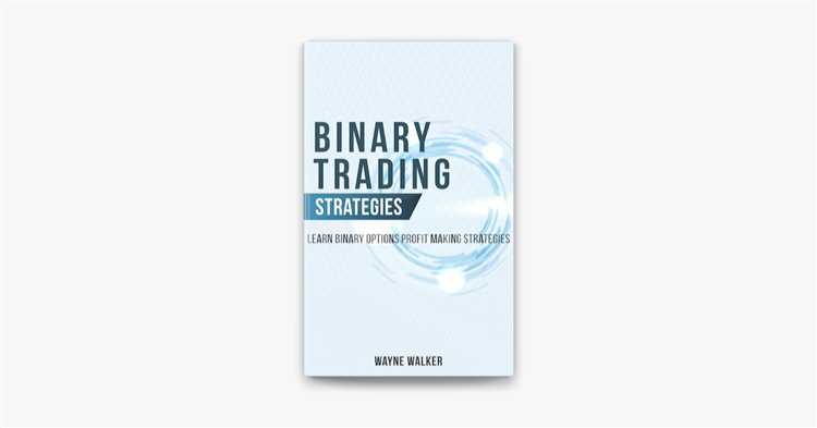 Trading binary options strategies and tactics