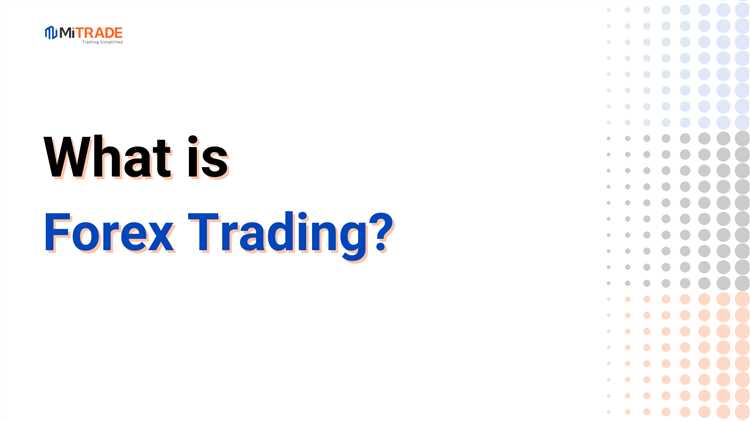 What is forex trade