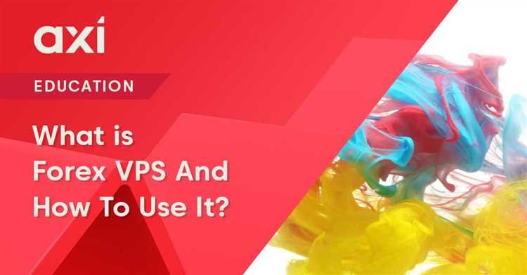 Fungsi dan tujuan penggunaan forex VPS